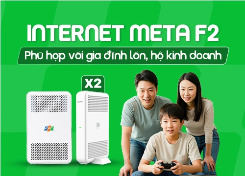 Đăng ký gói Internet FPT Meta F2 tốc độ 1Gbps 2 chiều trang bị 2 Mesh